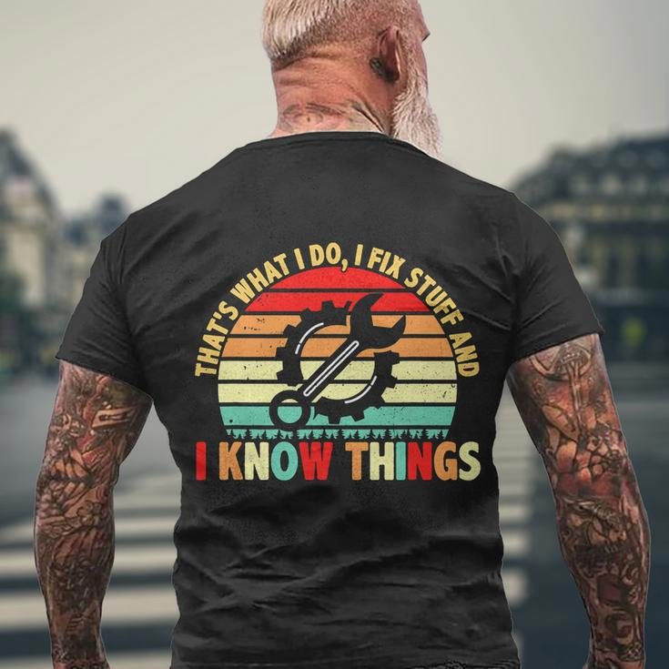 That What I Do I Fix Stuff I Know Things Vintage Mechanic Men's Crewneck Short Sleeve Back Print T-shirt Gifts for Old Men