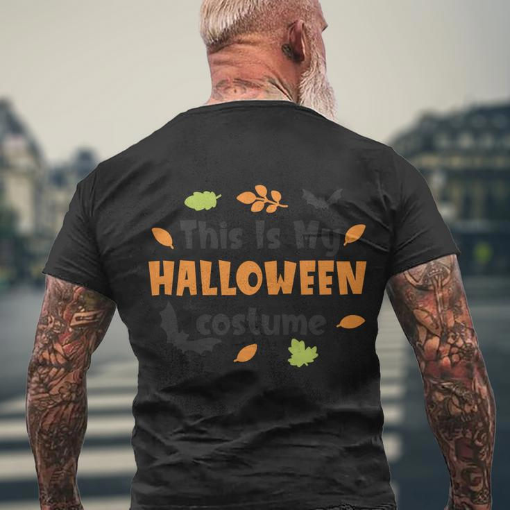 This Is My Halloween Costume Halloween Quote Men's Crewneck Short Sleeve Back Print T-shirt Gifts for Old Men