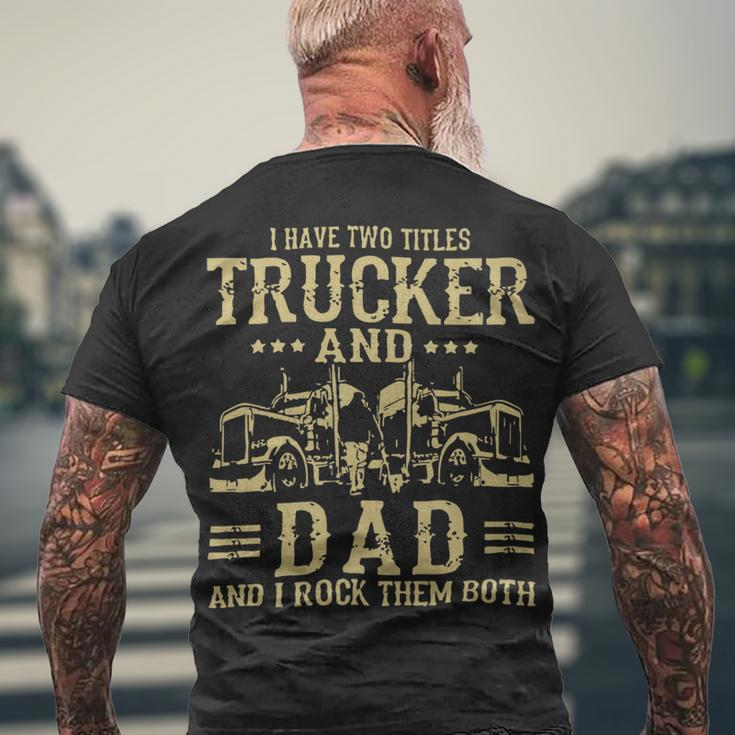Trucker Trucker And Dad Quote Semi Truck Driver Mechanic _ Men's T-shirt Back Print Gifts for Old Men