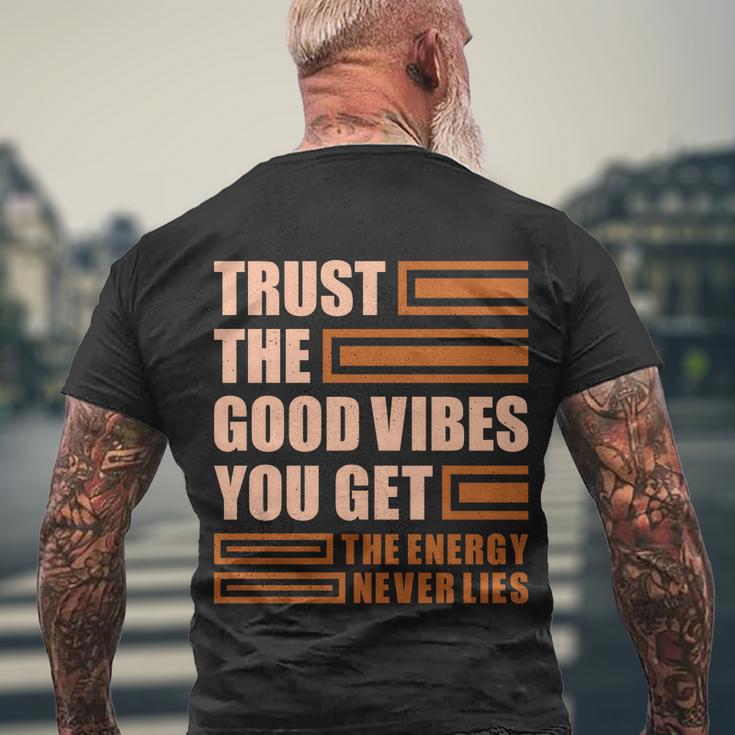 Trust The Good Vibes You Get Men's Crewneck Short Sleeve Back Print T-shirt Gifts for Old Men