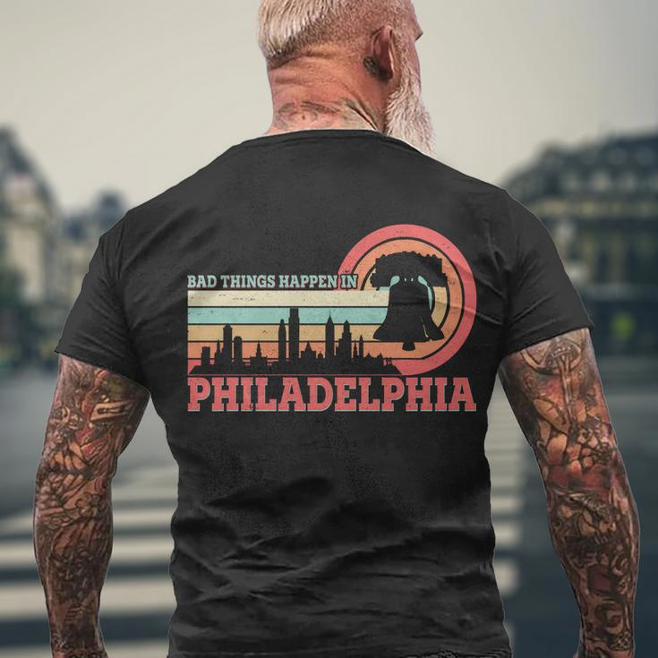 Vintage Retro Bad Things Happen In Philadelphia Men's Crewneck Short Sleeve Back Print T-shirt Gifts for Old Men