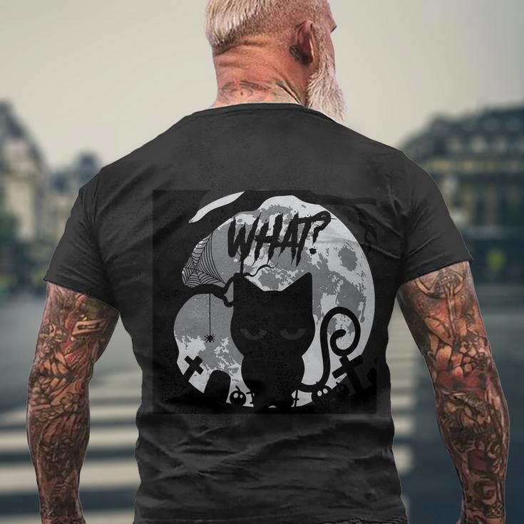 What Cat Funny Halloween Quote V2 Men's Crewneck Short Sleeve Back Print T-shirt Gifts for Old Men