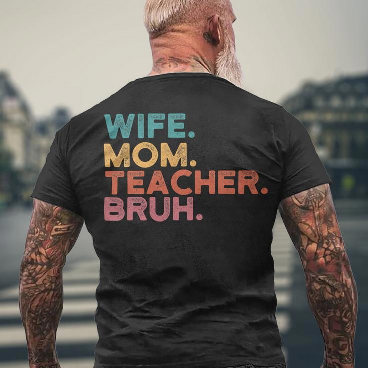 Wife Mom Teacher Bruh Retro Vintage Teacher Day Men's T-shirt Back Print Gifts for Old Men