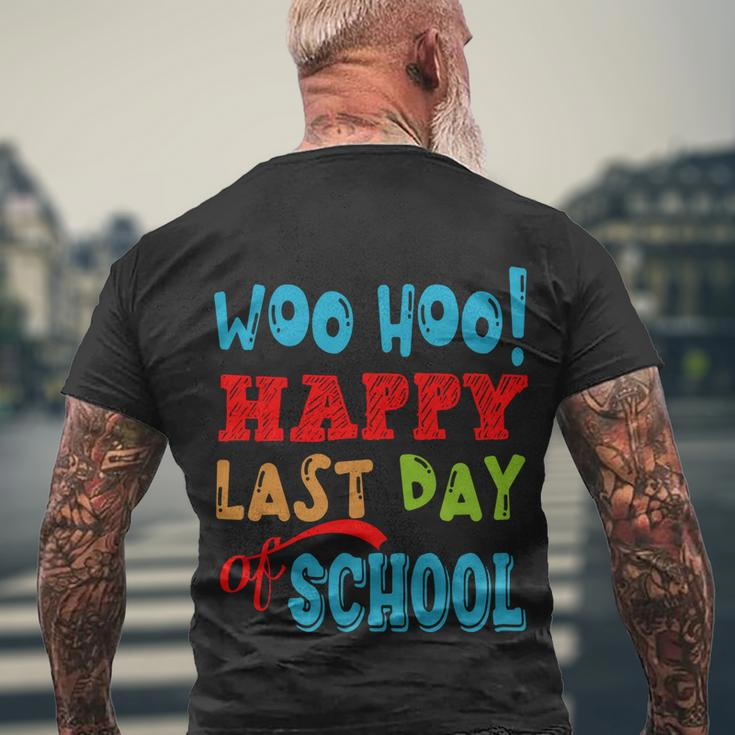 Woo Hoo Happy Last Day Of School Funny Gift For Teachers Cute Gift Men's Crewneck Short Sleeve Back Print T-shirt Gifts for Old Men