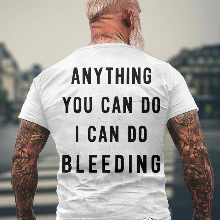 Anything You Can Do I Can Do Bleeding V3 Men's Crewneck Short Sleeve Back Print T-shirt Gifts for Old Men