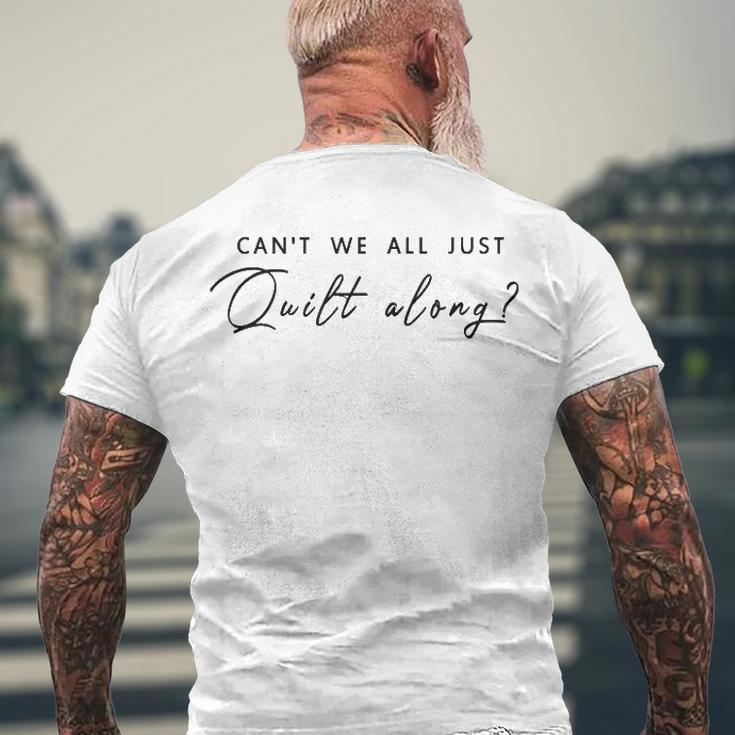 Can&8217T We All Just Quilt Along Men's Back Print T-shirt Gifts for Old Men