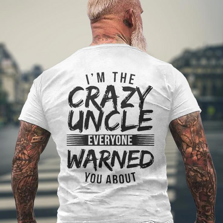 Mens I&8217M Crazy Uncle Everyone Warned You About Uncle Men's Back Print T-shirt Gifts for Old Men