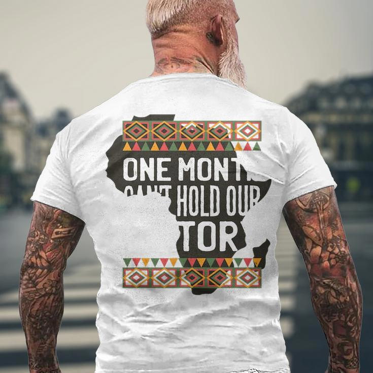 One Month Can Hold Our History Black History Month Men's T-shirt Back Print Gifts for Old Men