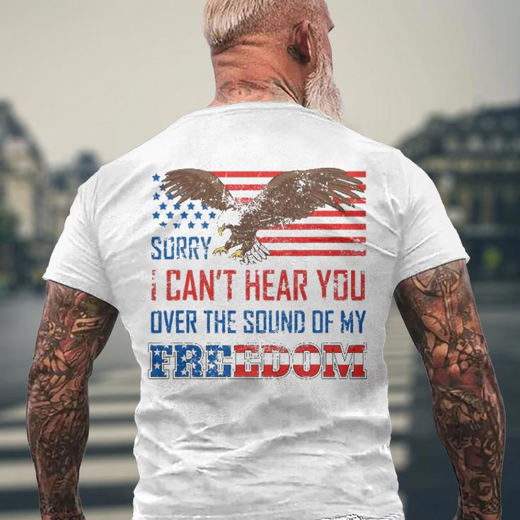 Sorry I Can&8217T Hear You Over The Sound Of My Freedom Usa Eagle Men's Back Print T-shirt Gifts for Old Men