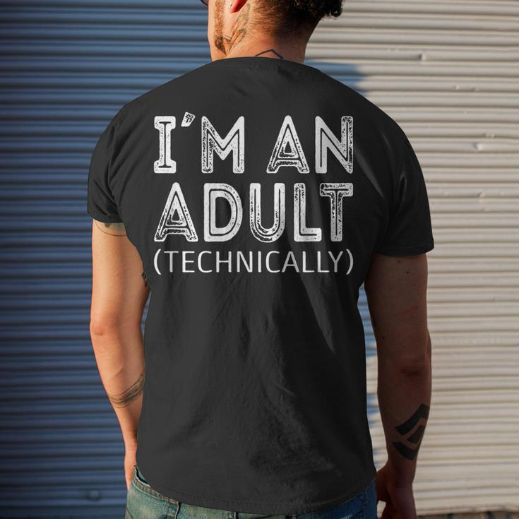 Im An Adult Technically 18Th Birthday And 21Th Birthday Men's T-shirt Back Print Gifts for Him