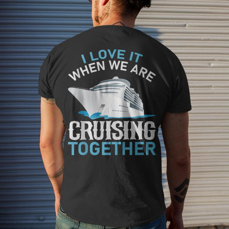Cruising Friends I Love It When We Are Cruising Together Men's T-shirt Back Print Gifts for Him