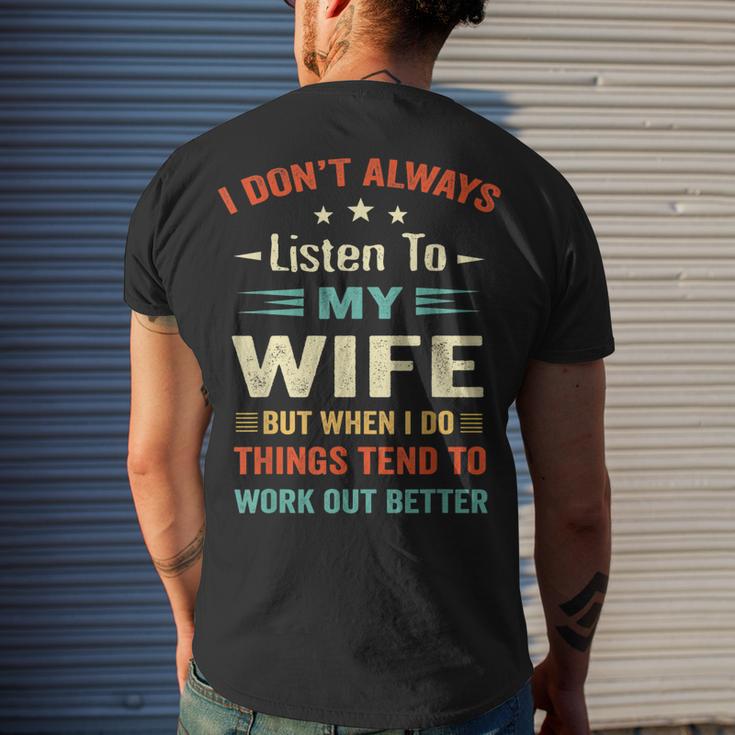 I Dont Always Listen To My Wife- Wife Husband Love Men's T-shirt Back Print Gifts for Him