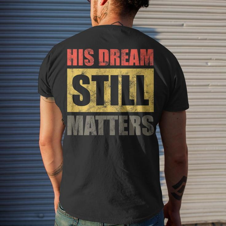 His Dream Still Matters Martin Luther King Day Human Rights Men's T-shirt Back Print Gifts for Him