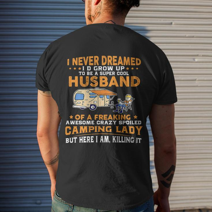 I Never Dreamed Id Grow Up To Be A Husband Camping Men's T-shirt Back Print Gifts for Him