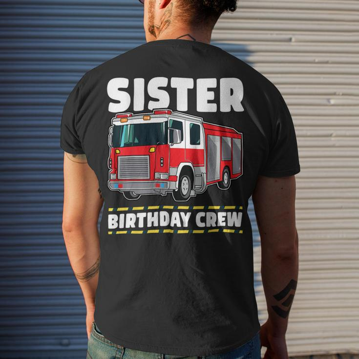 Firefighter Sister Birthday Crew Fire Truck Firefighter Men's T-shirt Back Print Gifts for Him