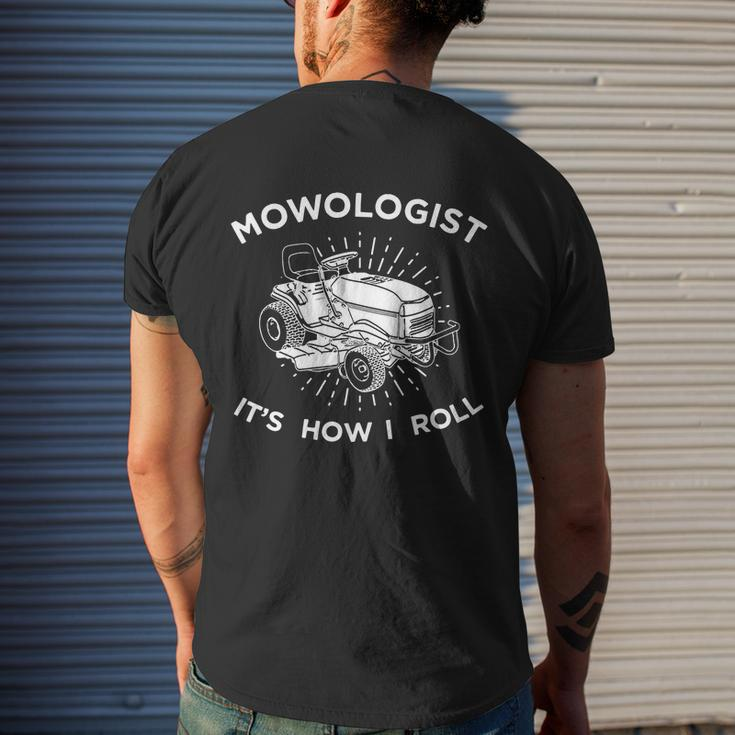 Mowologist Its How I Roll Lawn Mowing Funny Tshirt Men's Crewneck Short Sleeve Back Print T-shirt Funny Gifts