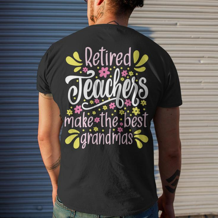 Womens Retired Teachers Make The Best Grandmas - Retiree Retirement Men's T-shirt Back Print Gifts for Him
