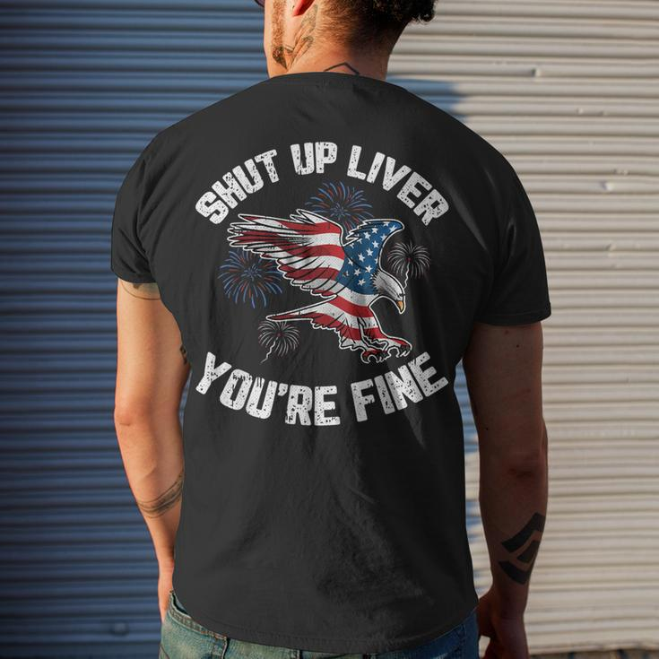 Shut Up Liver Youre Fine 4Th Of July American Flag Eagle Men's T-shirt Back Print Gifts for Him