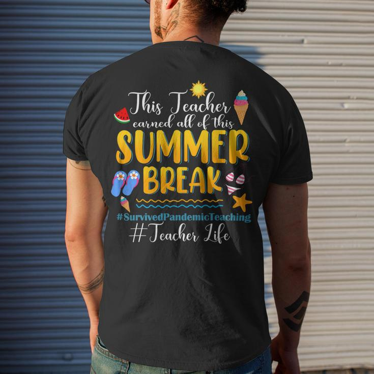 This Teacher Earned All Of This Summer Break Teacher Life Men's T-shirt Back Print Gifts for Him