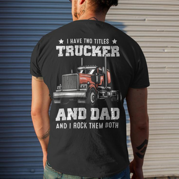 Trucker Trucker And Dad Quote Semi Truck Driver Mechanic _ V4 Men's T-shirt Back Print Gifts for Him