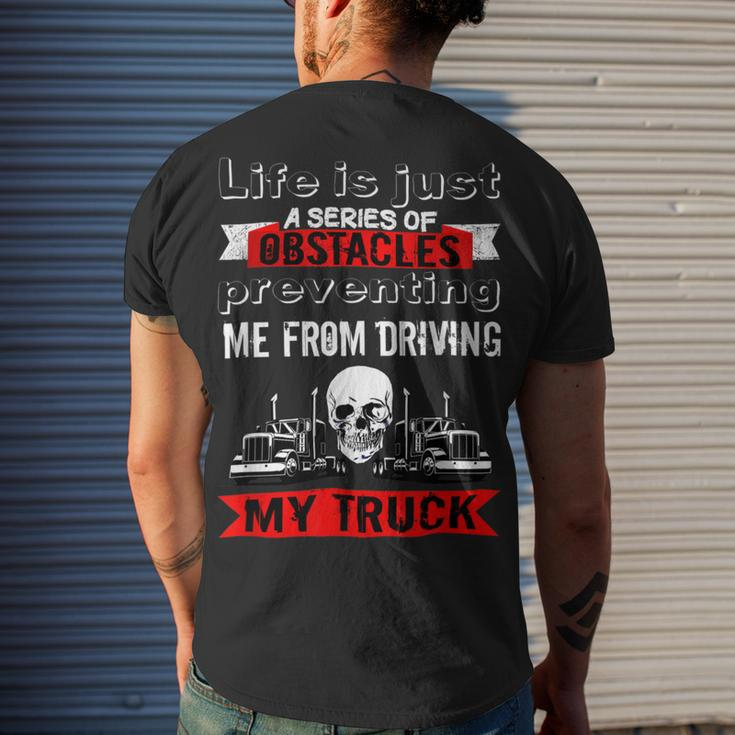 Trucker Trucker Lifes A Series Of Obstacles Truck Driver Trucking Men's T-shirt Back Print Gifts for Him