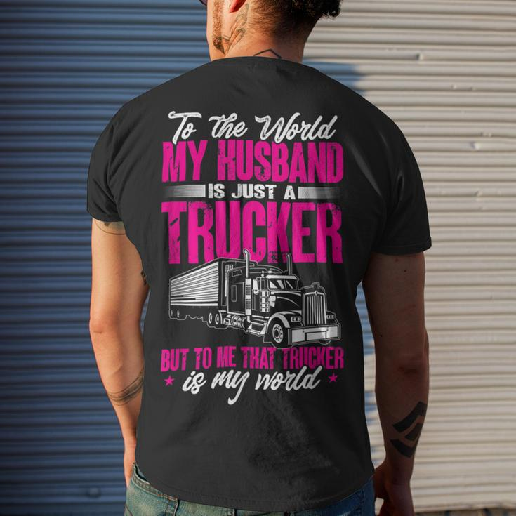 Trucker Truckers Wife To The World My Husband Just A Trucker Men's T-shirt Back Print Gifts for Him