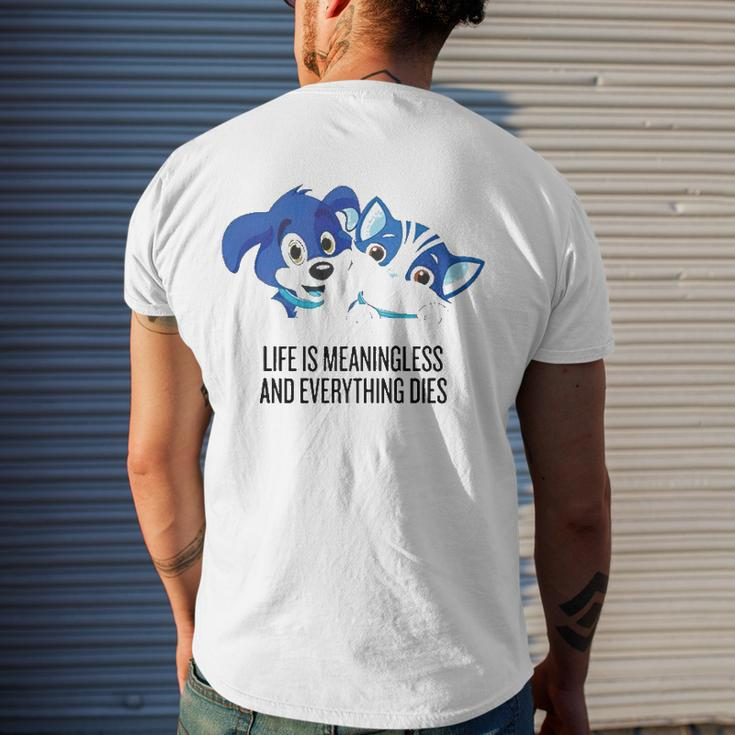 Life Is Meaningless And Everything Dies Men's Back Print T-shirt Gifts for Him