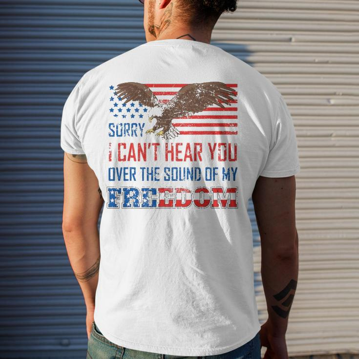 Sorry I Can&8217T Hear You Over The Sound Of My Freedom Usa Eagle Men's Back Print T-shirt Gifts for Him