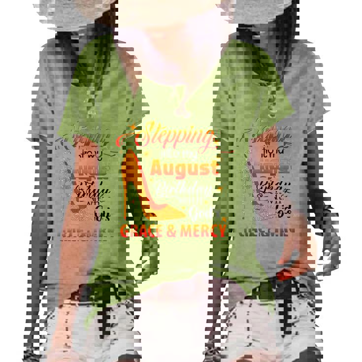 Stepping Into My August Birthday With Gods Grace And Mercy Women's Short Sleeve Loose T-shirt Stepping Into My August Birthday With Gods Grace And Mercy Women's Short Sleeve Loose T-shirt