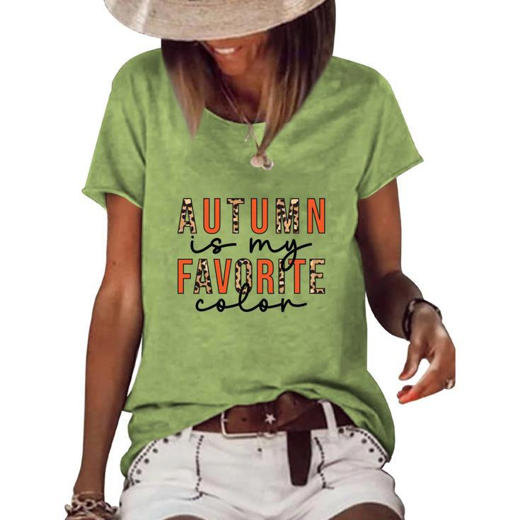 Autumn Is My Favorite Color Fall Season Women's Loose T-shirt