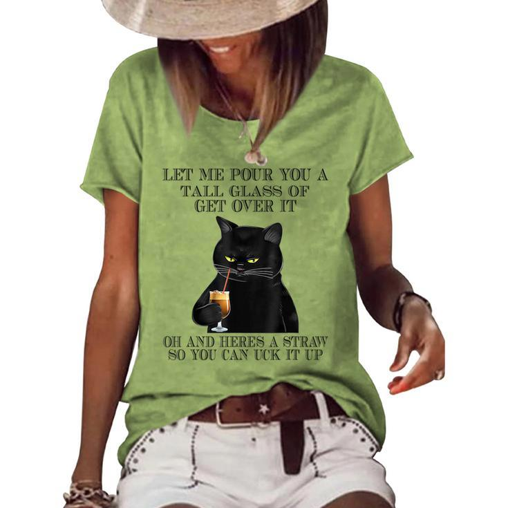 Black Cat Let Me Pour You A Tall Glass Of Get Over It V2 Women's Loose T-shirt