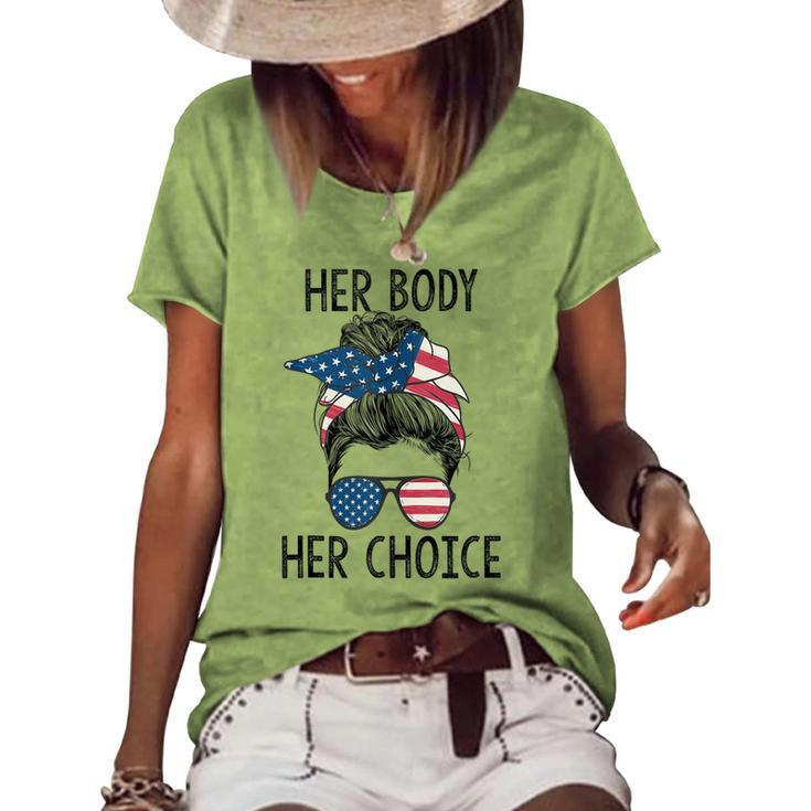 Her Body Her Choice Messy Bun Us Flag Feminist Pro Choice Women's Loose T-shirt