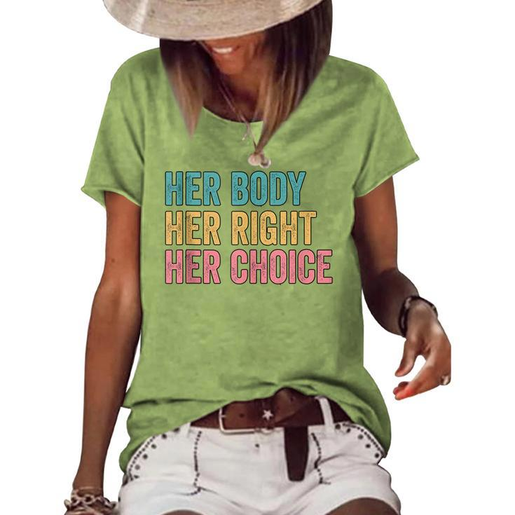 Her Body Her Right Her Choice Pro Choice Reproductive Rights V2 Women's Loose T-shirt