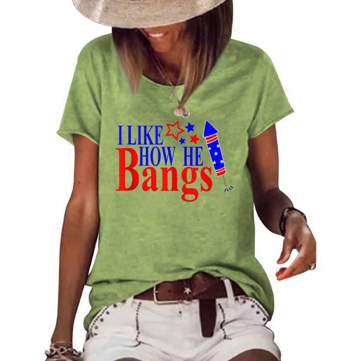 Couples 4Th Of July For Her I Like How He Bangs Women's Loose T-shirt
