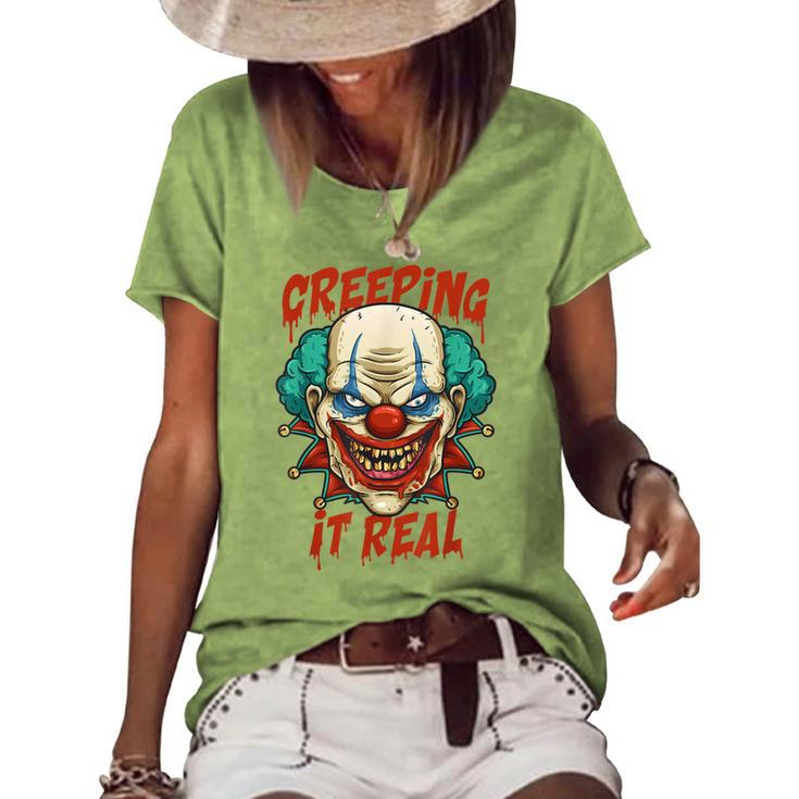 Creeping It Real Creepy Clown Face Halloween Trick Or Treat Women's Loose T-shirt