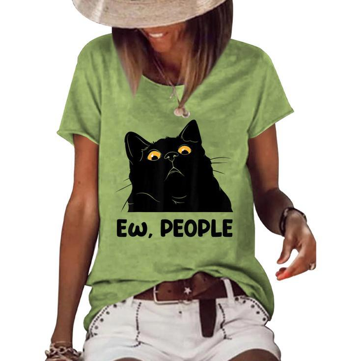 Ew People Black Cat Lover For Women Men Fun Cat Saying V2 Women's Loose T-shirt