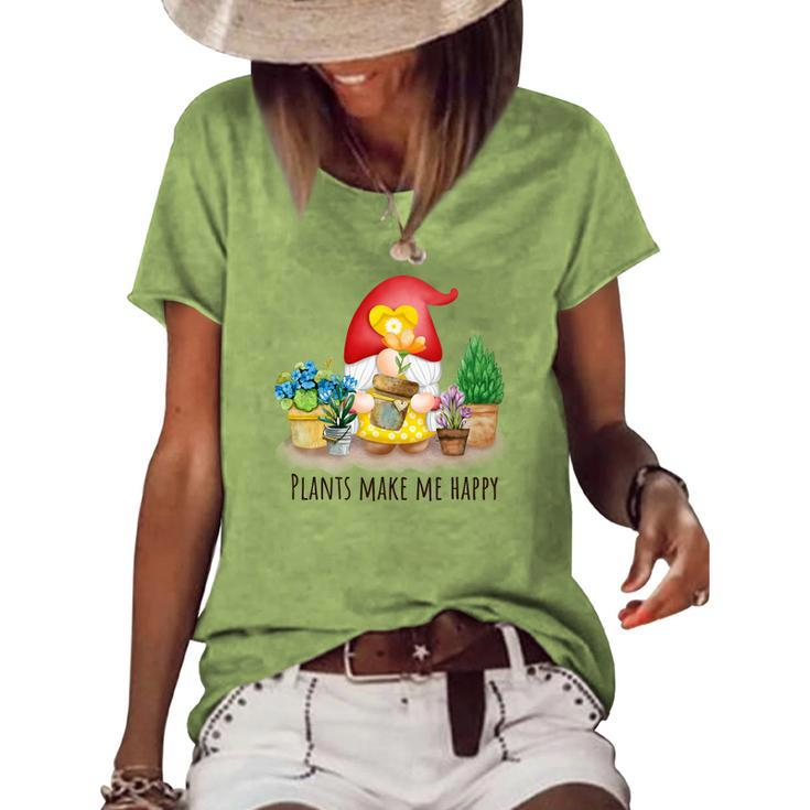 Gardener Plants Make Me Happy Gardener Lovers Women's Loose T-shirt