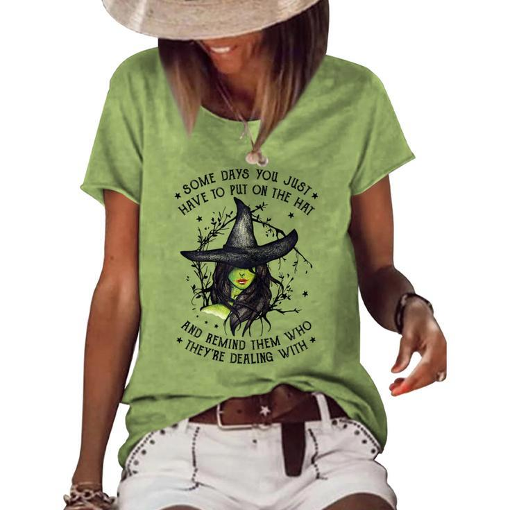 Halloween Witch With Some Days You Have To Put On The Hat Women's Loose T-shirt