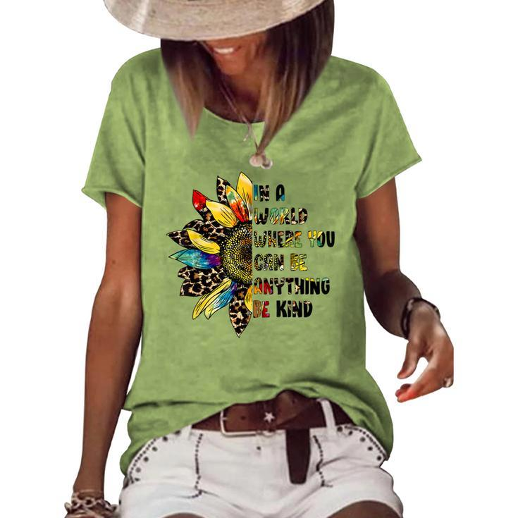 In A World Where You Can Be Anything Be Kind Sunflower  Women's Short Sleeve Loose T-shirt