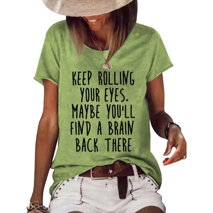 Keep Rolling Your Eyes V2 Women's Loose T-shirt