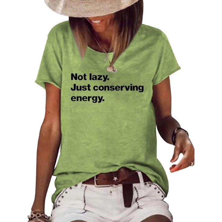 Not Lazy Just Conserving Energy Women's Loose T-shirt