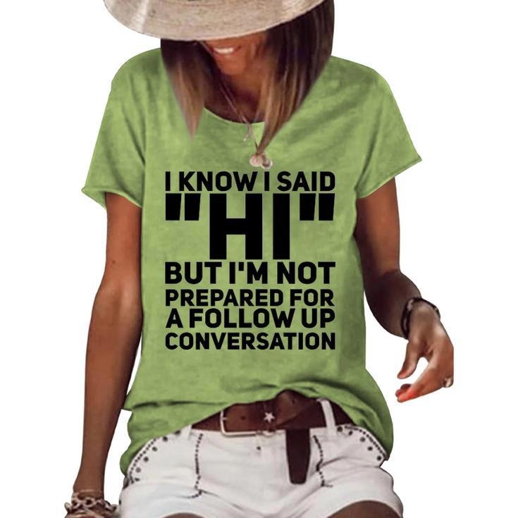 Im Not Prepared For A Follow Up Conversation Women's Loose T-shirt