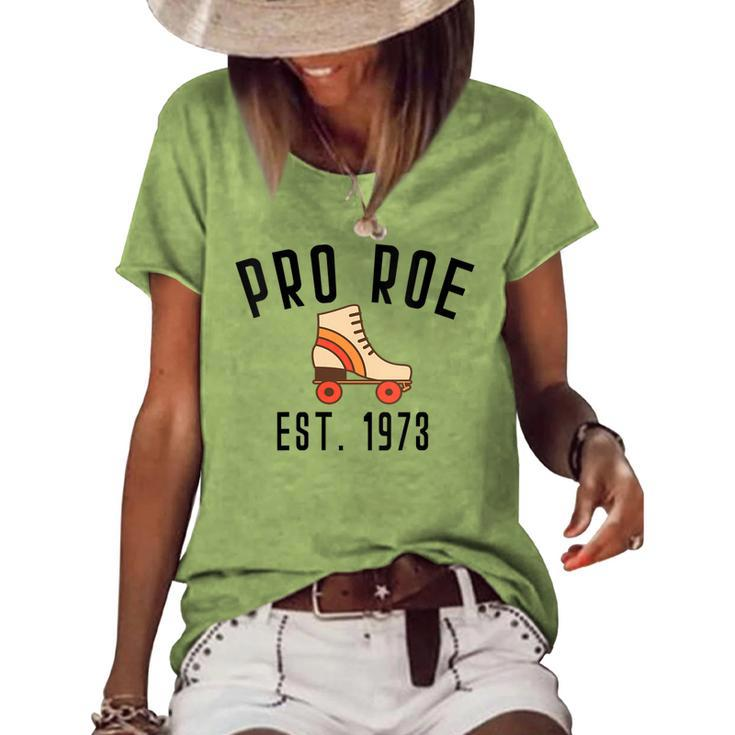 Womens Pro Roe 1973 70S 1970S Rights Vintage Retro Skater Skating Women's Loose T-shirt