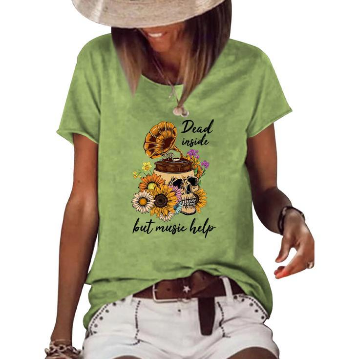 Skeleton And Plants Dead Inside But Music Help Women's Loose T-shirt