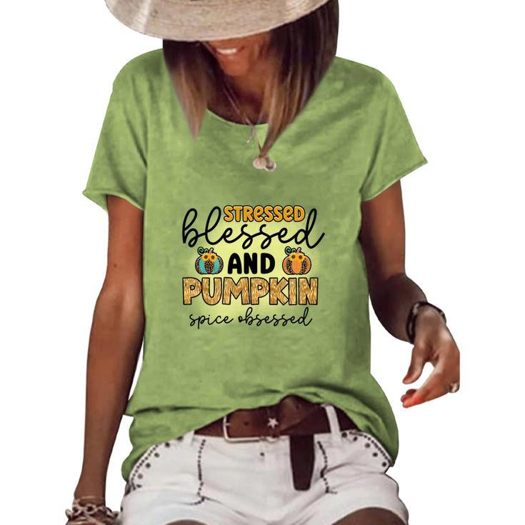 Stressed Blessed And Pumpkin Spice Obsessed Fall Women's Loose T-shirt