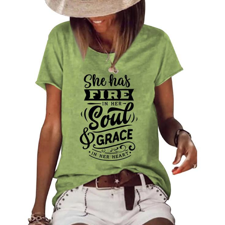 Strong Woman She Has Fire In Her Soul And Grace In Her Heart Women's Loose T-shirt
