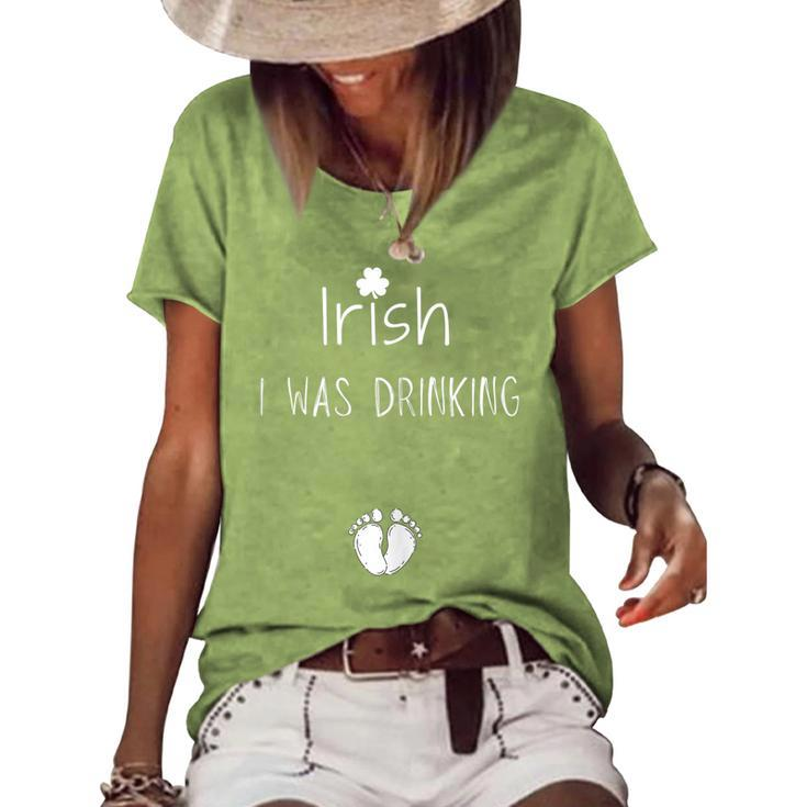 Womens Irish I Was Drinking Funny St Patricks Day Pregnant  Women's Short Sleeve Loose T-shirt