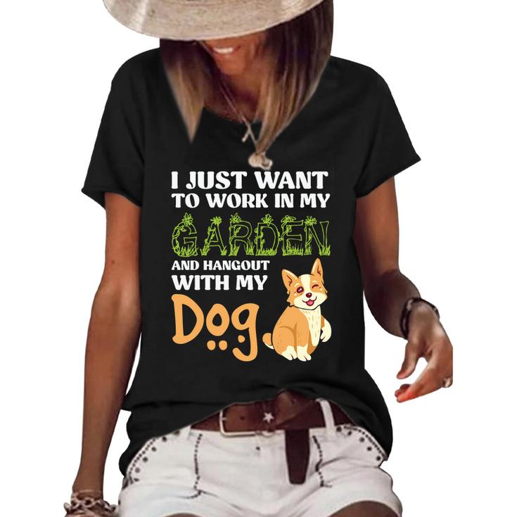 Gardening I Just Want To Work In My Garden And Hangout With My Dog Women's Short Sleeve Loose T-shirt