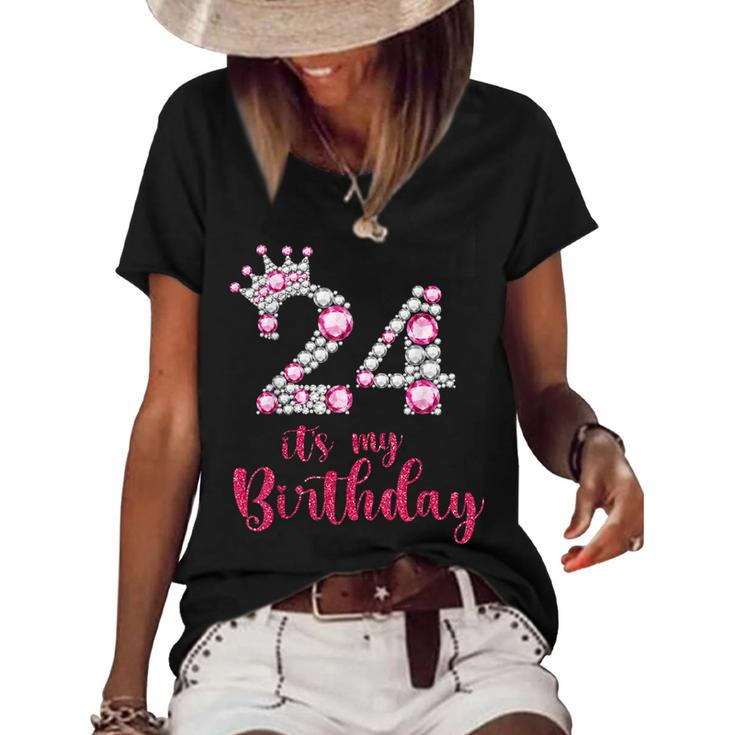 24 Its My Birthday 24Th Birthday 24 Years Old Bday  Women's Short Sleeve Loose T-shirt