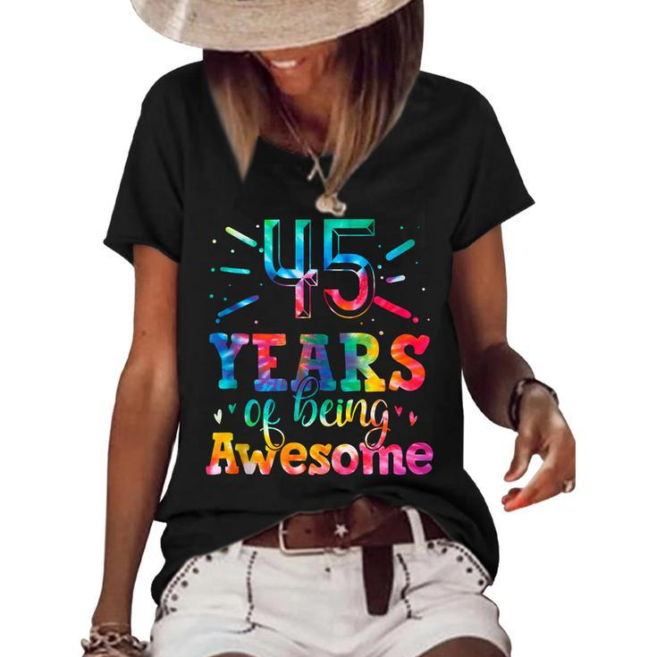45 Years Of Being Awesome Tie Dye 45 Years Old 45Th Birthday  Women's Short Sleeve Loose T-shirt
